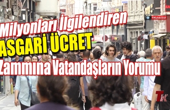 TRABZON'LU VATANDAŞLARDAN ASGARİ ÜCRET ZAMMI YORUMU