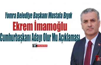 MUSTAFA BIYIK'TAN EKREM İMAMOĞLU CUMHURBAŞKANI ADAYI OLUR MU AÇIKLAMASI