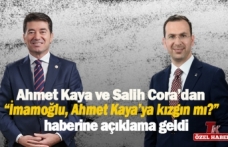 AHMET KAYA VE SALİH CORA’DAN  “İMAMOĞLU, AHMET KAYA’YA KIZGIN MI?” HABERİNE AÇIKLAMA GELDİ