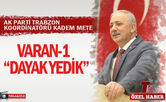 KADEM METE VARAN 1 "DAYAK YEDİK"